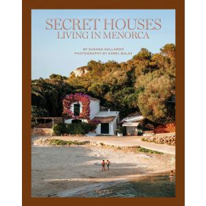 Secret Houses - Living in Menorca Book