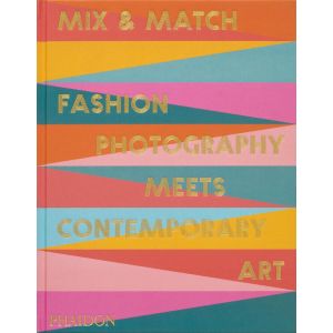 Mix & Match Book - Fashion Photography Meets Contemporary At