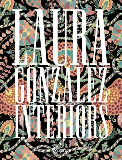 Laura Gonzalez - Interiors Book